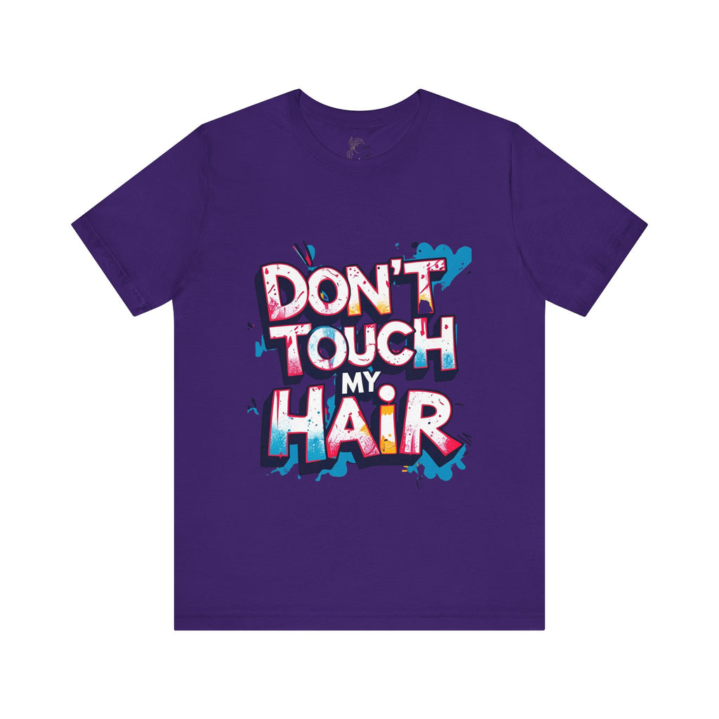 Luxe Life Quote Tee - "Don't touch my Hair" T-Shirt, Cute Gift, Casual Wear, Summer Outfit, Fashion Top