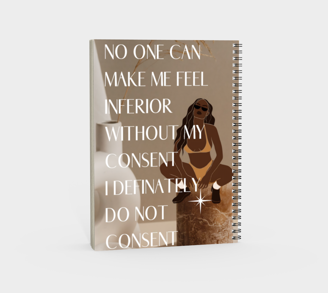 I Do Not Consent To Inferiority- Notebook