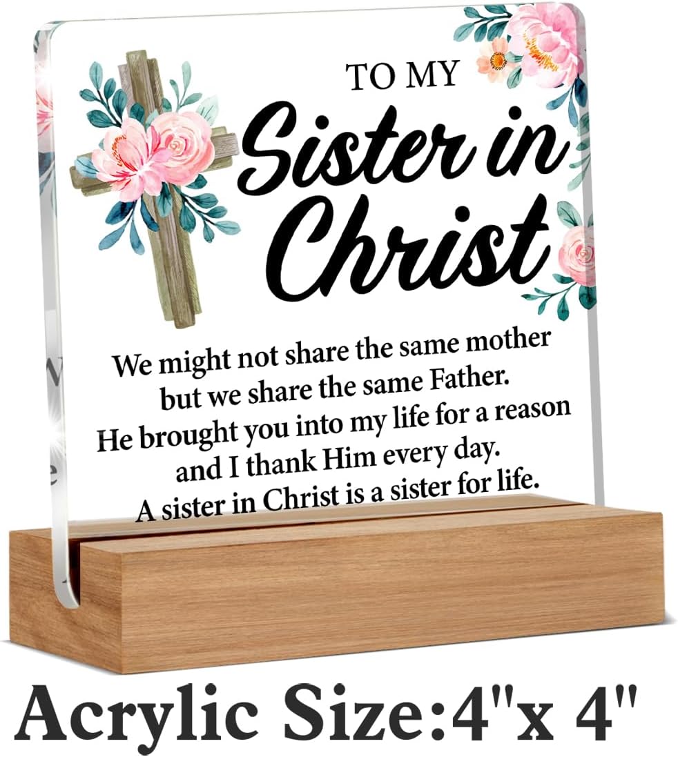 Christian Sister Gift - Sister in Christ Gifts - Christian Gift for Sister - Clear Desk Decorative Sign Home Decor Inspirational Gifts for Women