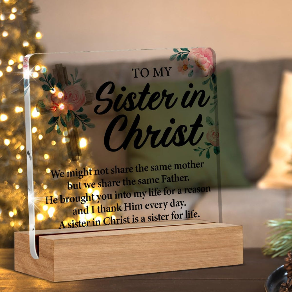 Christian Sister Gift - Sister in Christ Gifts - Christian Gift for Sister - Clear Desk Decorative Sign Home Decor Inspirational Gifts for Women