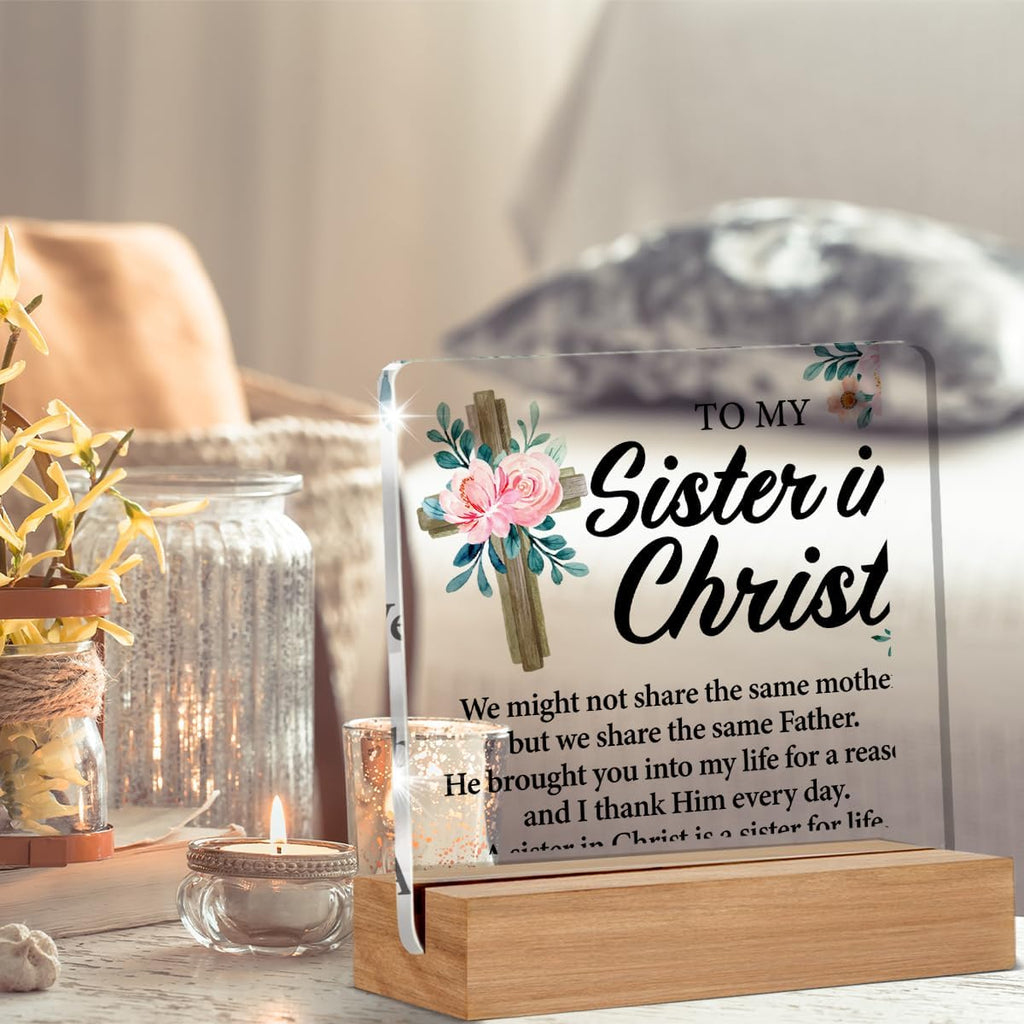 Christian Sister Gift - Sister in Christ Gifts - Christian Gift for Sister - Clear Desk Decorative Sign Home Decor Inspirational Gifts for Women