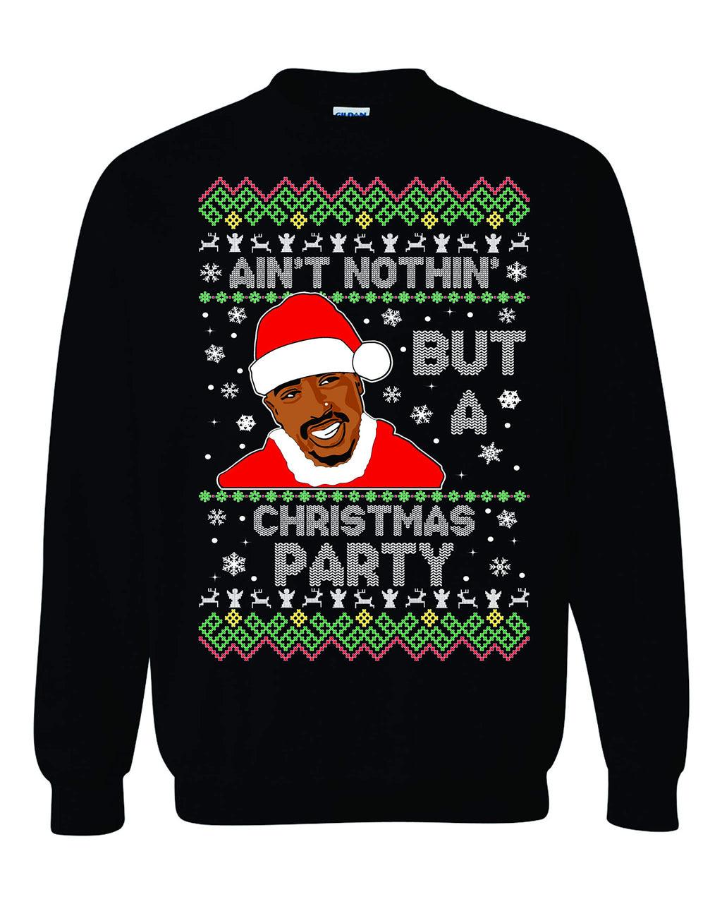 Freedomtees Ain't Nothing But A Christmas Party Funny Rap Ugly Christmas Unisex Sweatshirt