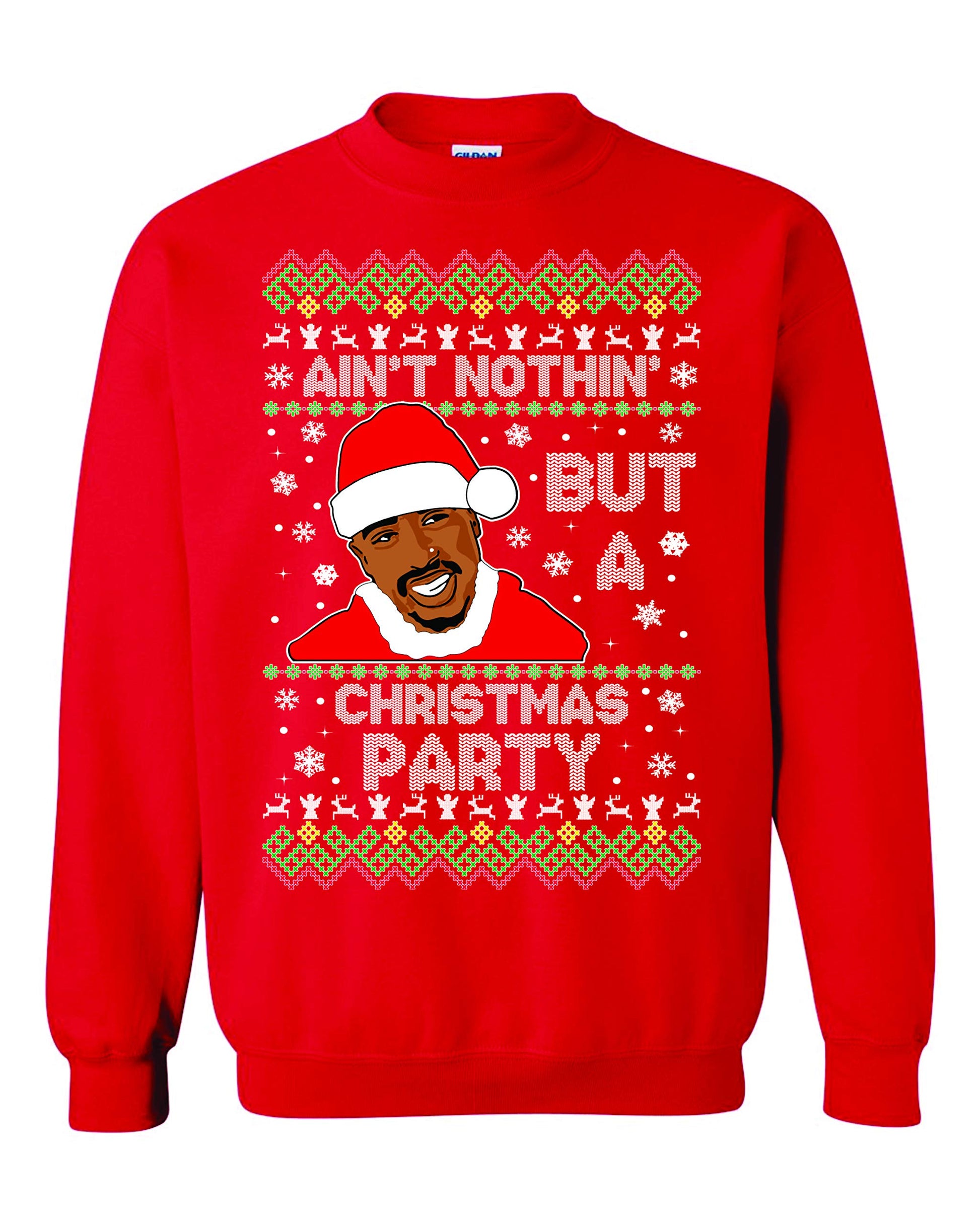 Freedomtees Ain't Nothing But A Christmas Party Funny Rap Ugly Christmas Unisex Sweatshirt