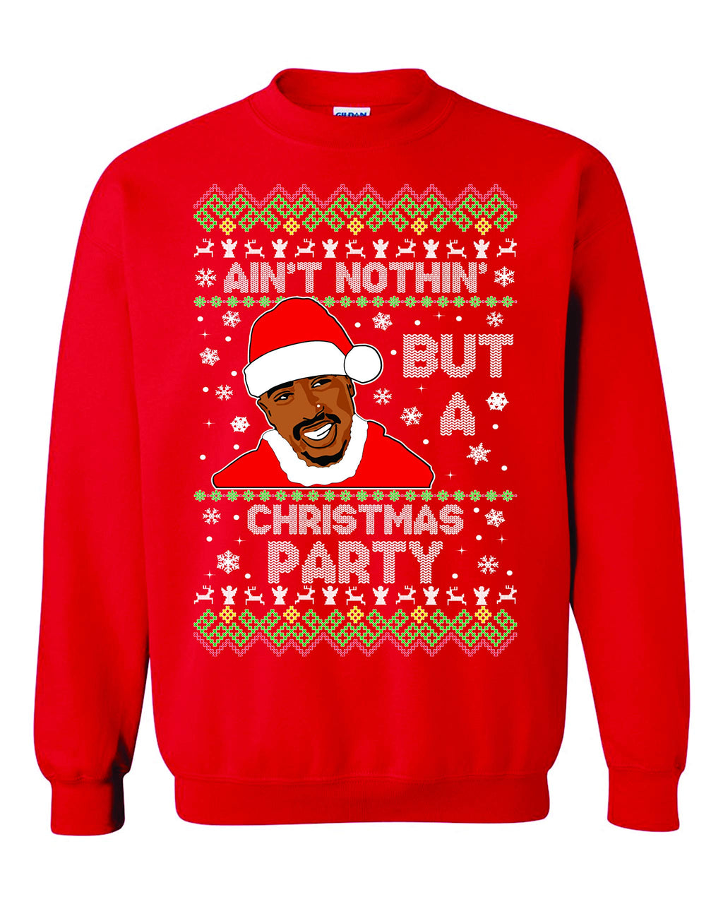 Freedomtees Ain't Nothing But A Christmas Party Funny Rap Ugly Christmas Unisex Sweatshirt