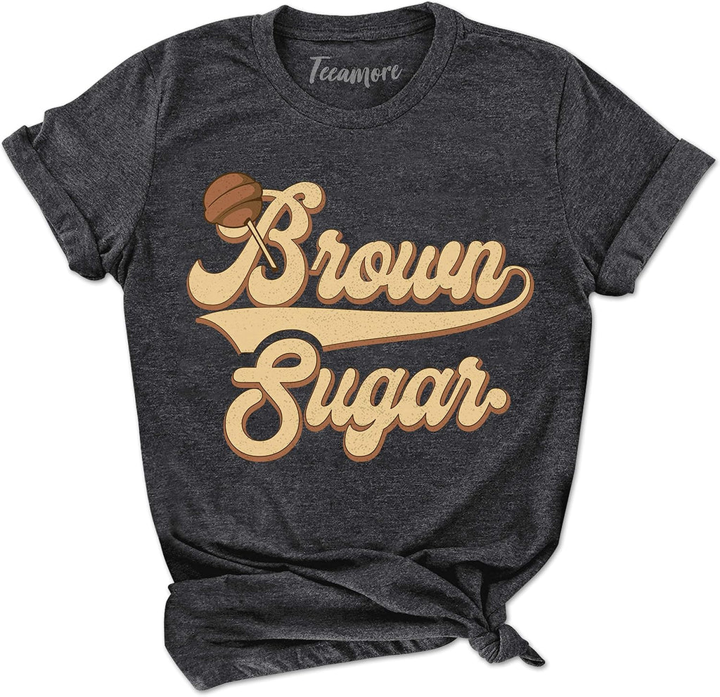 Brown Sugar Shirt Black Pride Tees Women Empowerment Gifts Melanin Queen Outfits