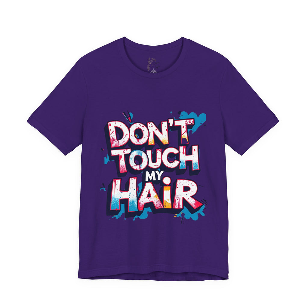 Luxe Life Quote Tee - "Don't touch my Hair" T-Shirt, Cute Gift, Casual Wear, Summer Outfit, Fashion Top